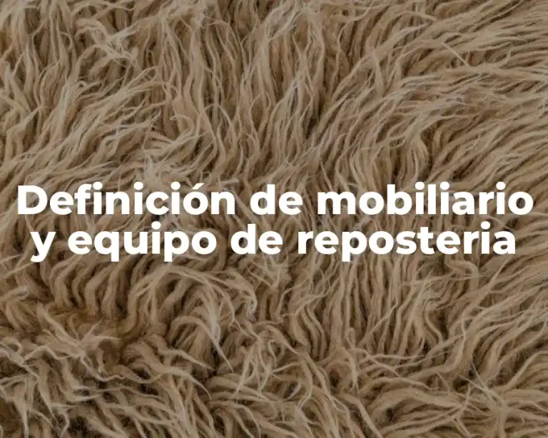 Definición de mobiliario y equipo de reposteria