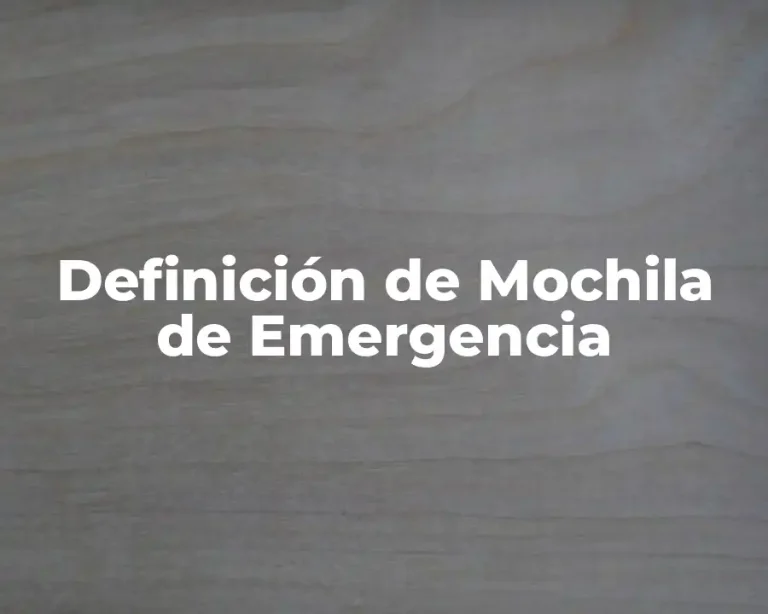 Definición de Mochila de Emergencia