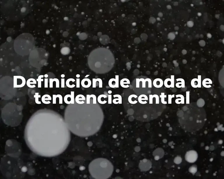 Definición de moda de tendencia central