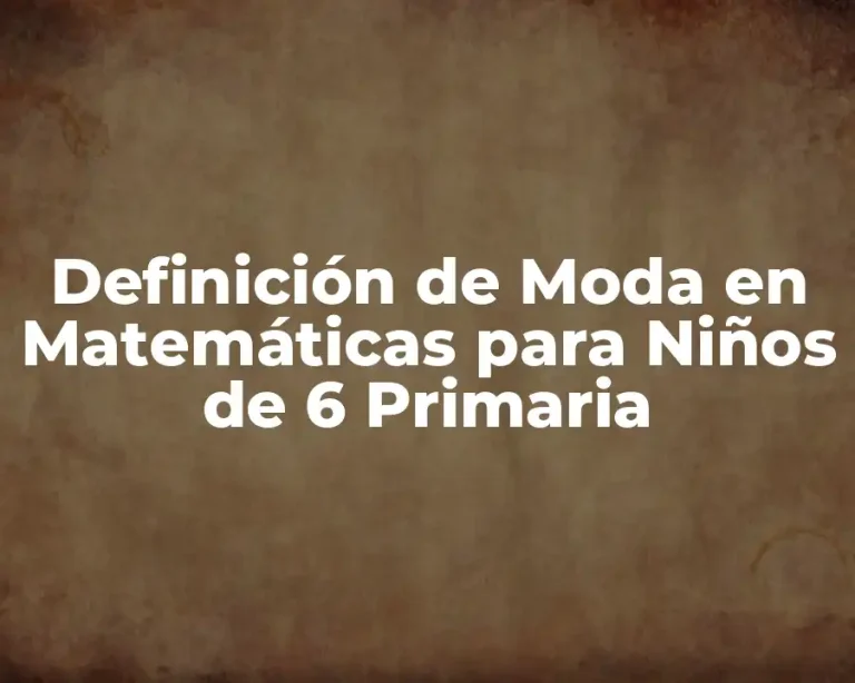 Definición de Moda en Matemáticas para Niños de 6 Primaria