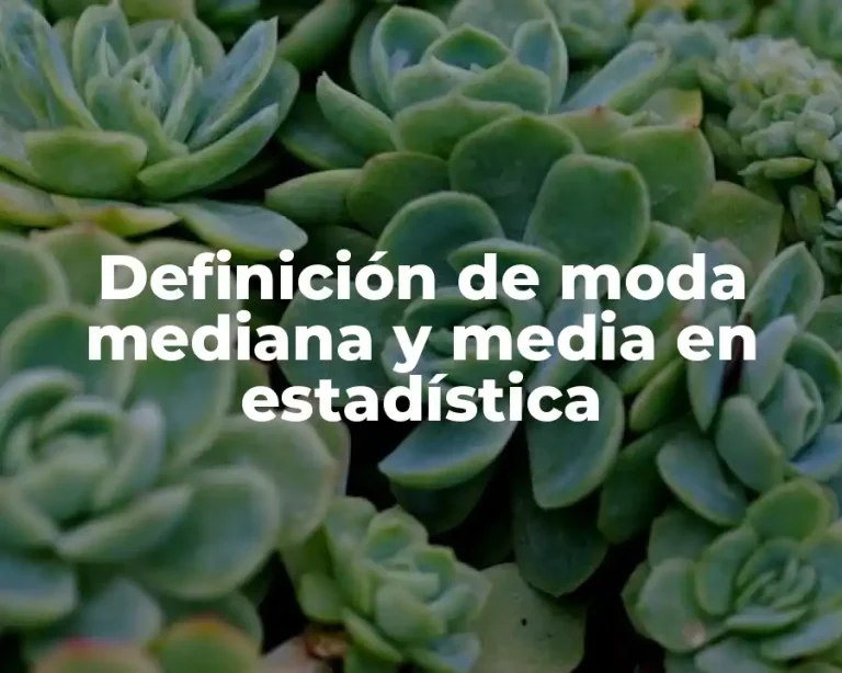 Definición de moda mediana y media en estadística