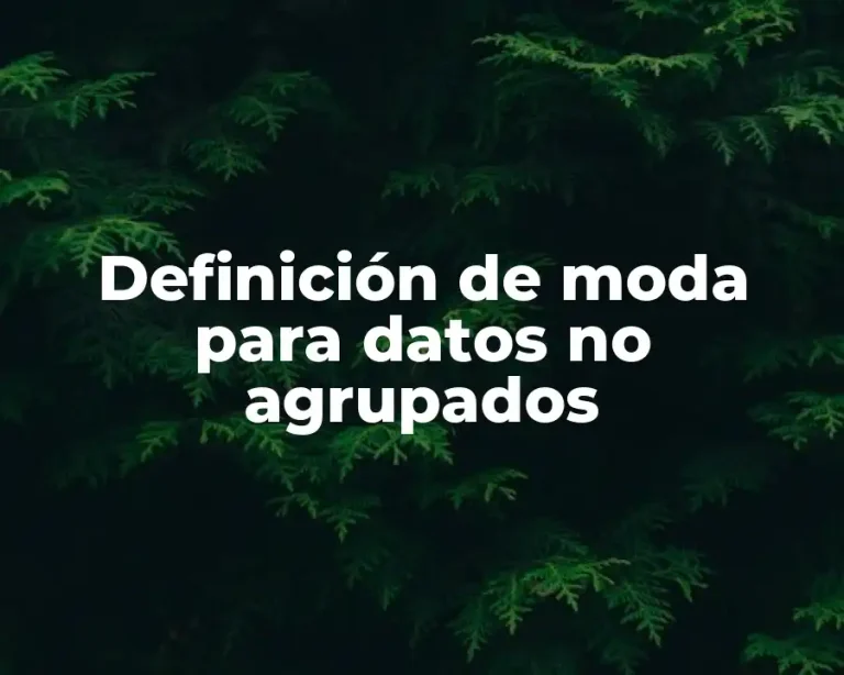 Definición de moda para datos no agrupados