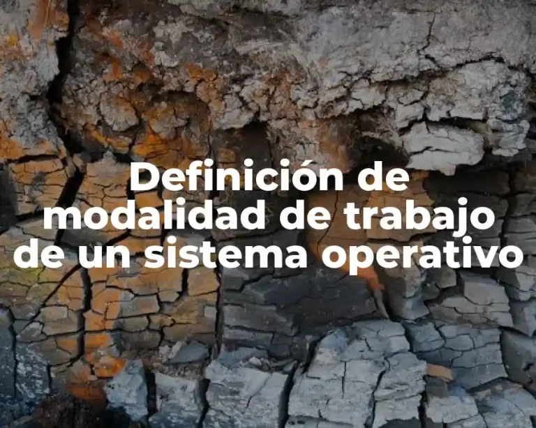 Definición de modalidad de trabajo de un sistema operativo