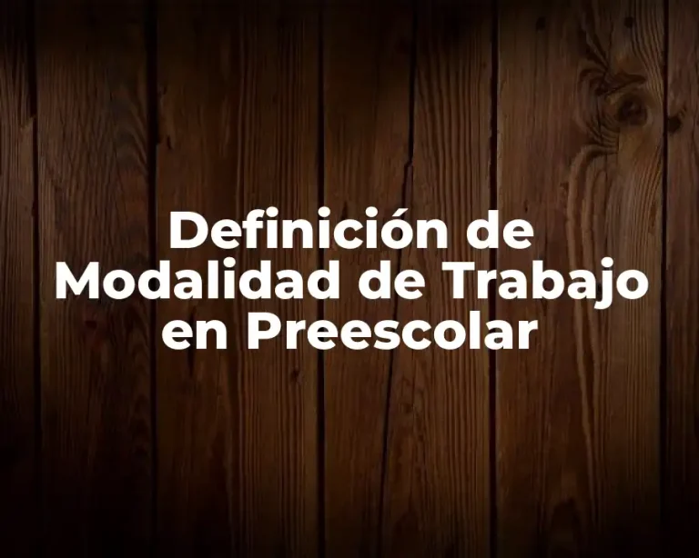 Definición de Modalidad de Trabajo en Preescolar