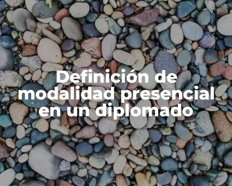 Definición de modalidad presencial en un diplomado