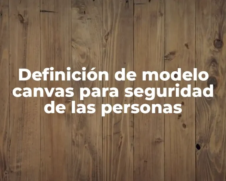 Definición de modelo canvas para seguridad de las personas