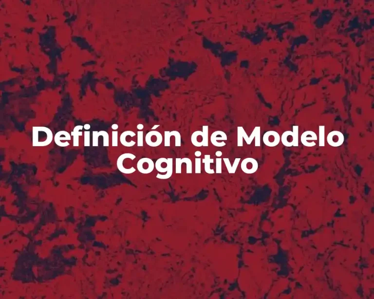 Definición de Modelo Cognitivo