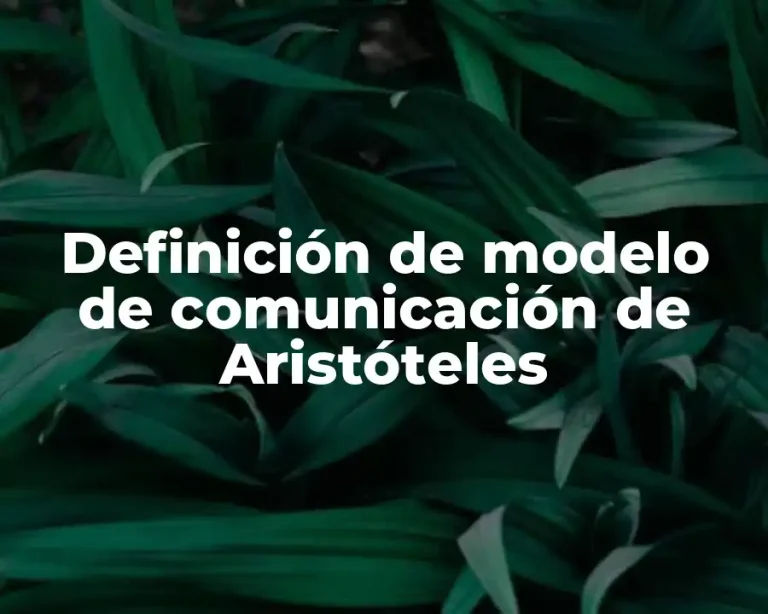 Definición de modelo de comunicación de Aristóteles