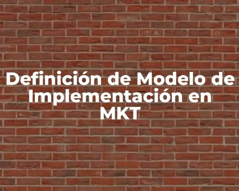 Definición de Modelo de Implementación en MKT