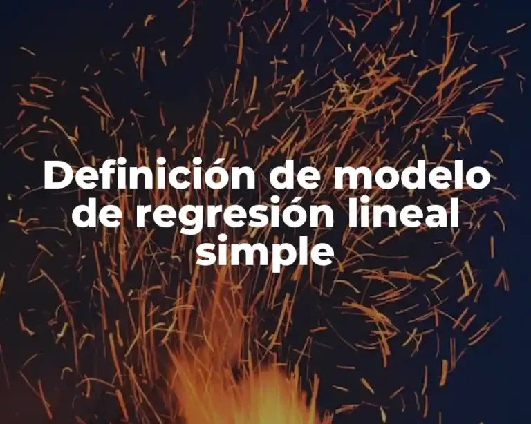Definición de modelo de regresión lineal simple