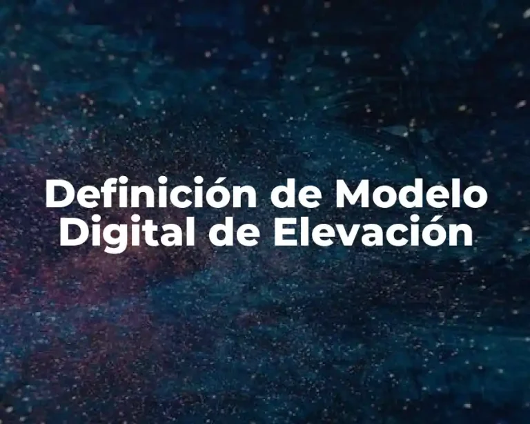 Definición de Modelo Digital de Elevación