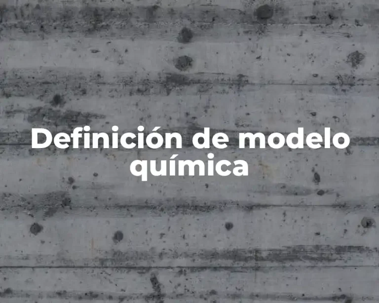 Definición de modelo química