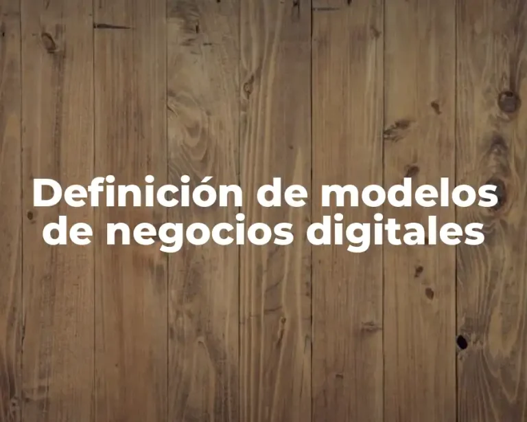 Definición de modelos de negocios digitales