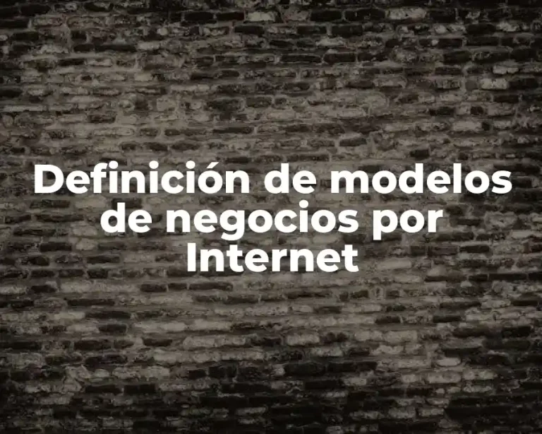 Definición de modelos de negocios por Internet
