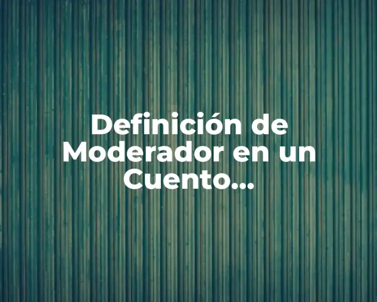 Definición de Moderador en un Cuento Latinoamericano
