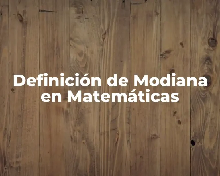 Definición de Modiana en Matemáticas