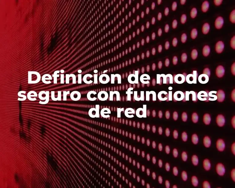 Definición de modo seguro con funciones de red