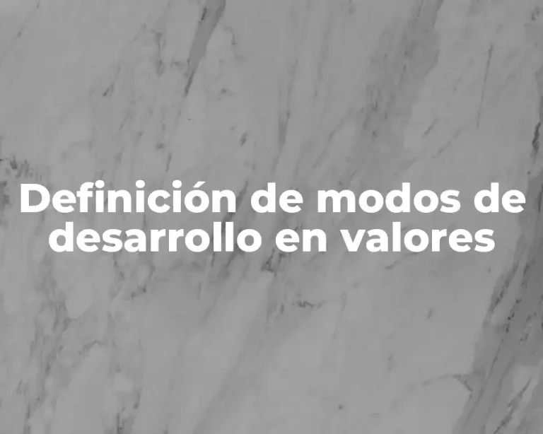 Definición de modos de desarrollo en valores