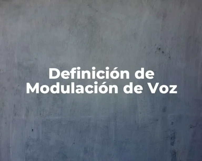 Definición de Modulación de Voz