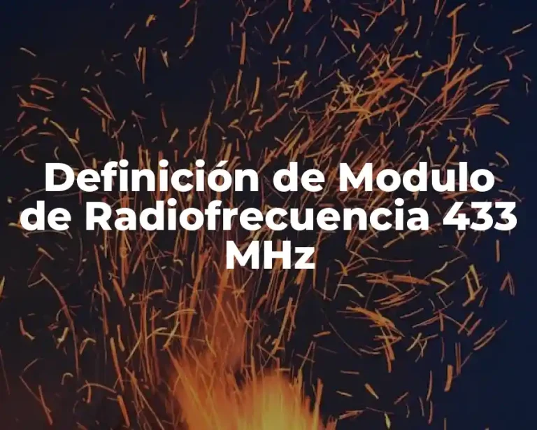 Definición de Modulo de Radiofrecuencia 433 MHz