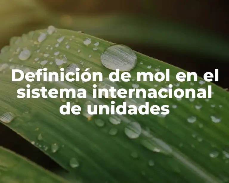 Definición de mol en el sistema internacional de unidades