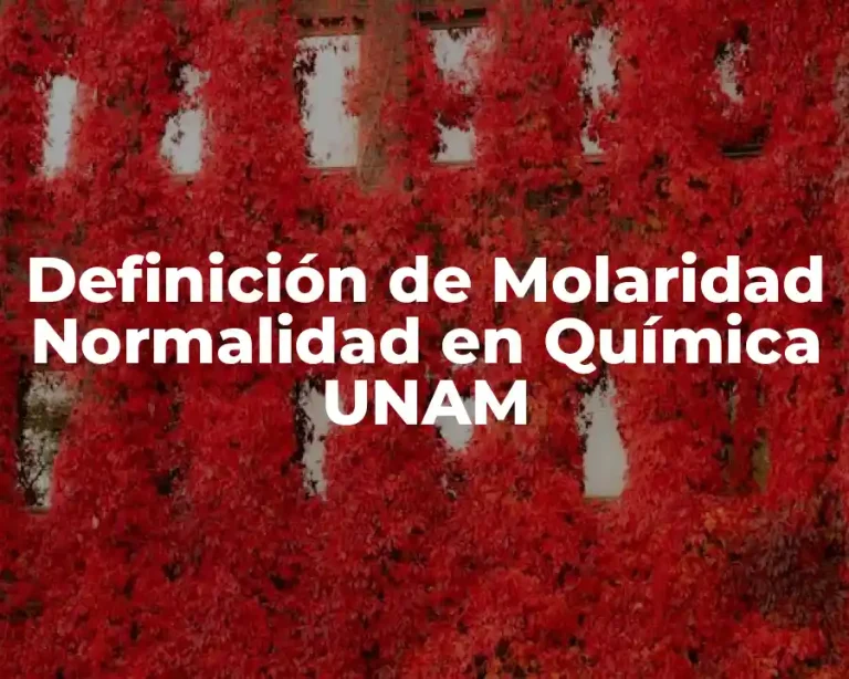 Definición de Molaridad Normalidad en Química UNAM