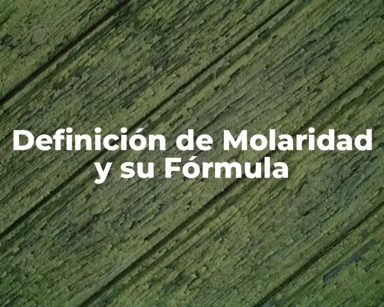 Definición de Molaridad y su Fórmula