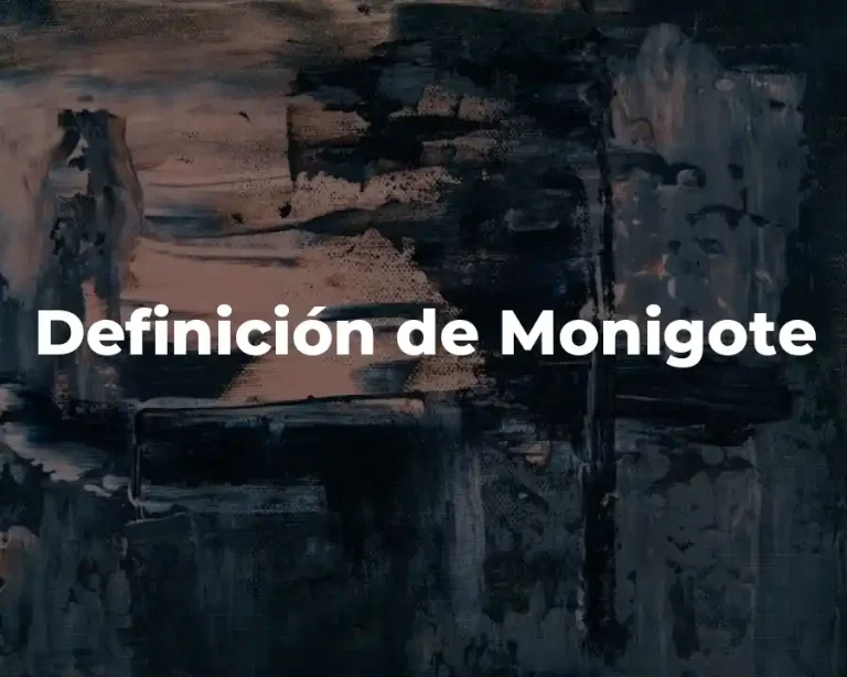 Definición de Monigote