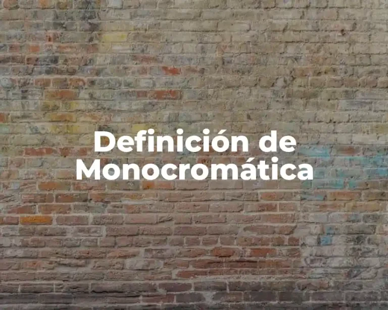 Definición de Monocromática