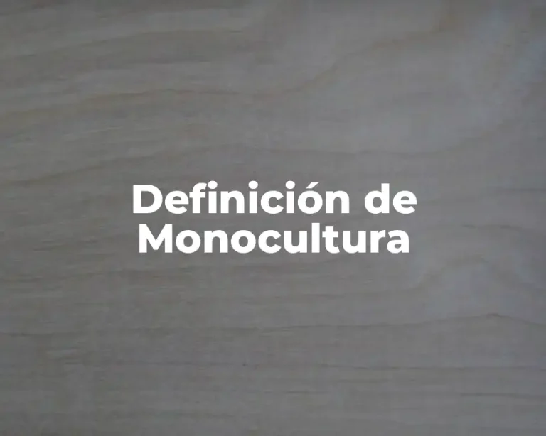 Definición de Monocultura
