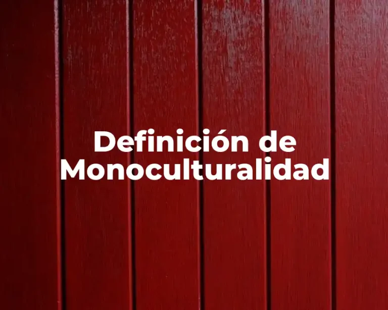 Definición de Monoculturalidad