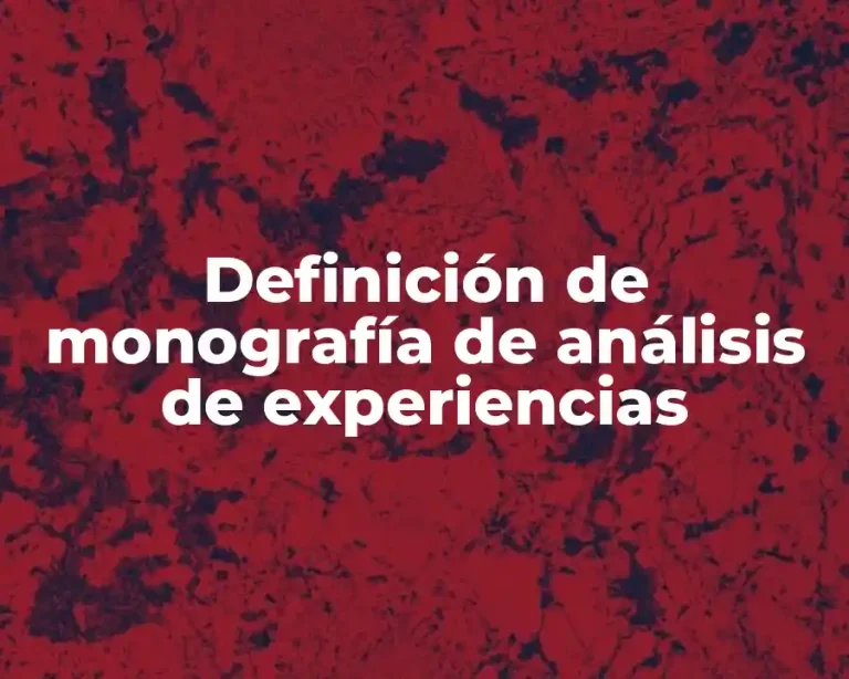 Definición de monografía de análisis de experiencias