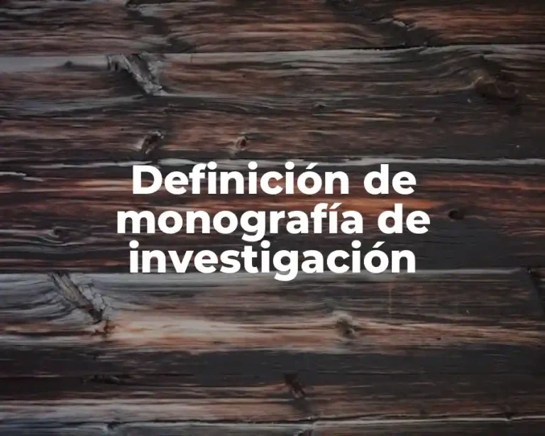 Definición de monografía de investigación