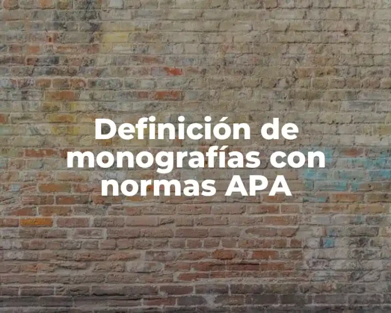 Definición de monografías con normas APA