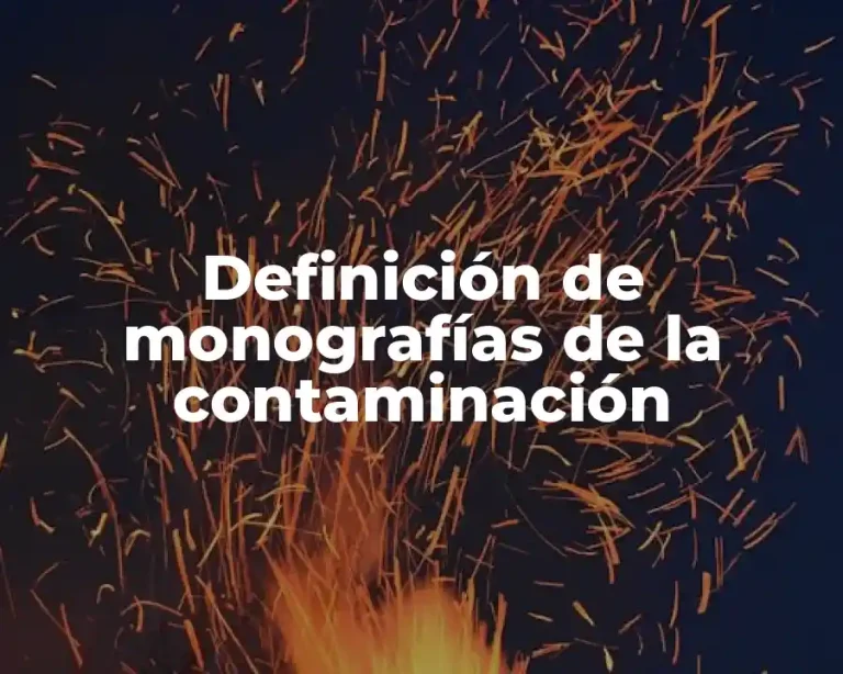 Definición de monografías de la contaminación
