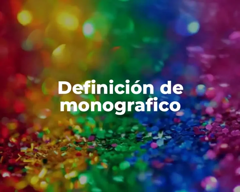 Definición de monografico