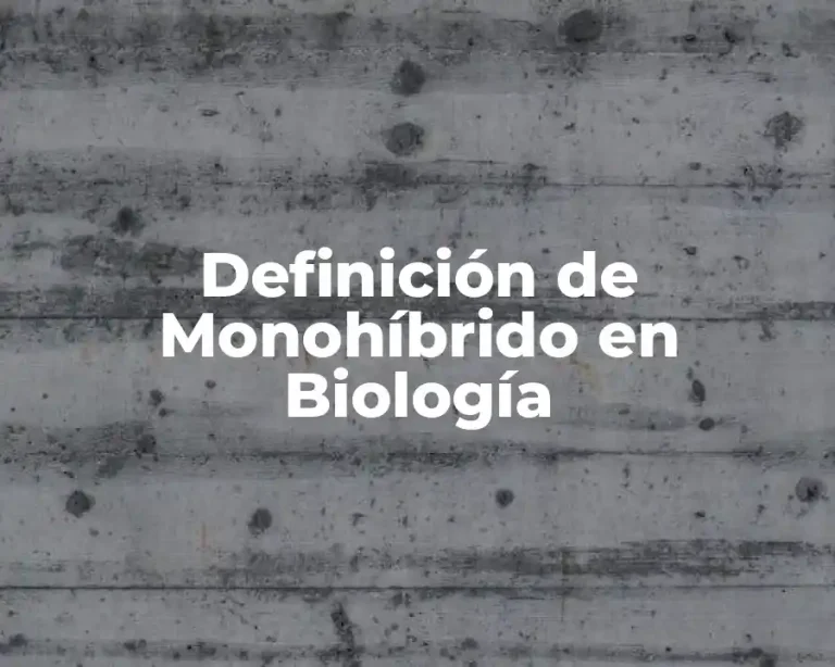 Definición de Monohíbrido en Biología