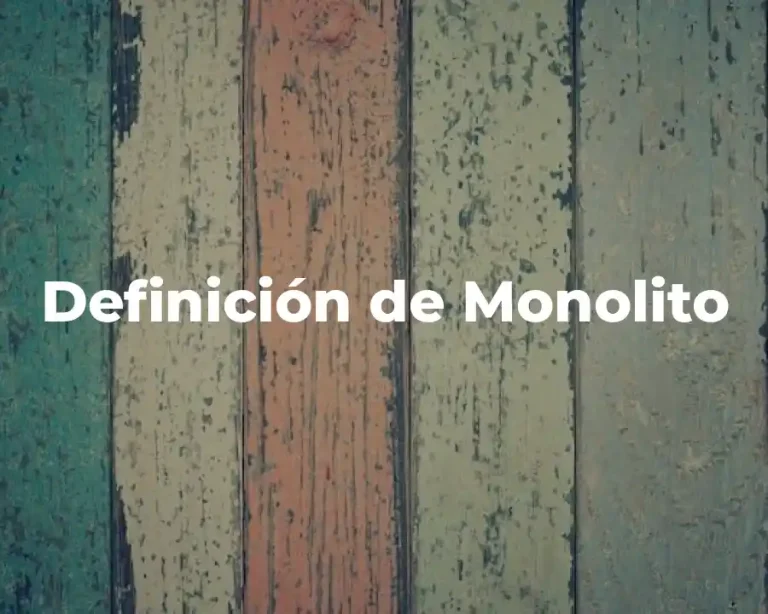 Definición de Monolito