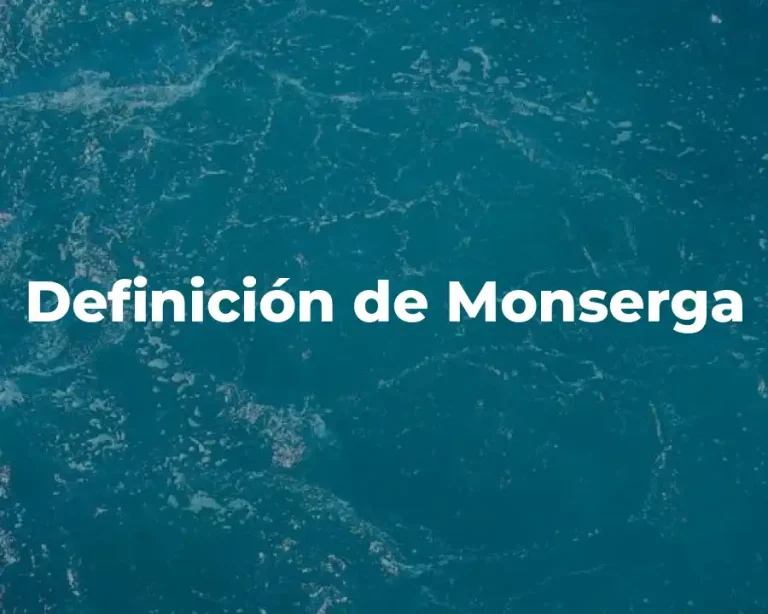 Definición de Monserga