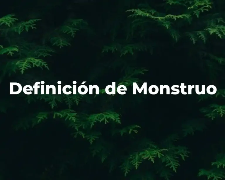 Definición de Monstruo