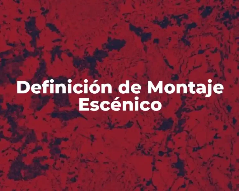 Definición de Montaje Escénico