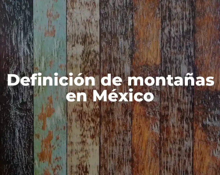 Definición de montañas en México