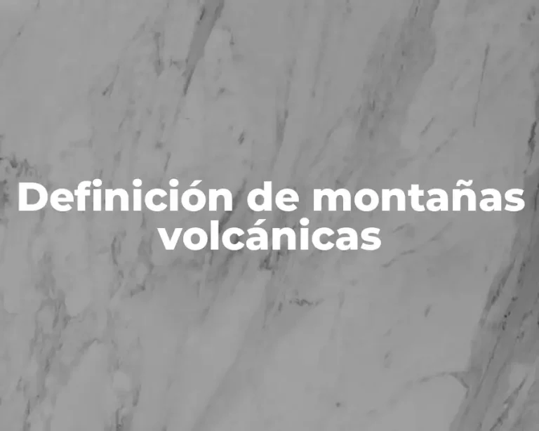 Definición de montañas volcánicas