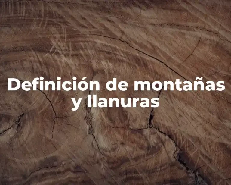 Definición de montañas y llanuras