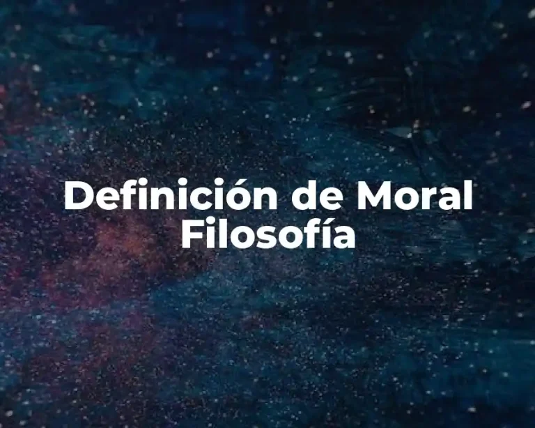 Definición de Moral Filosofía