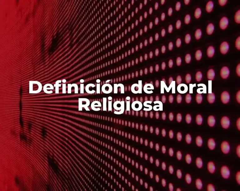 Definición de Moral Religiosa