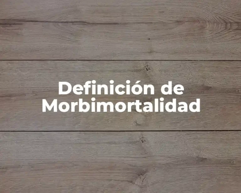 Definición de Morbimortalidad