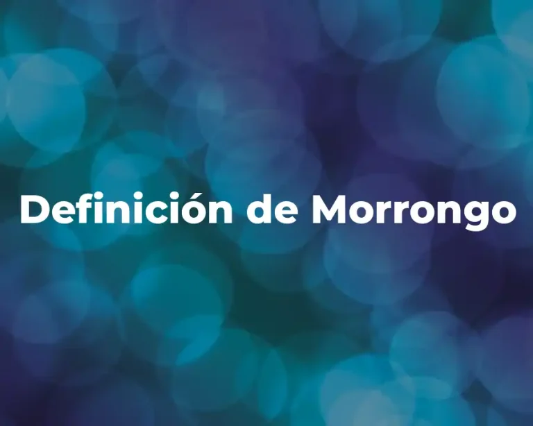 Definición de Morrongo