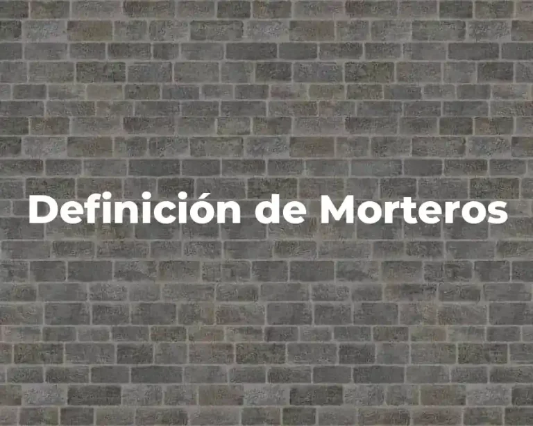 Definición de Morteros