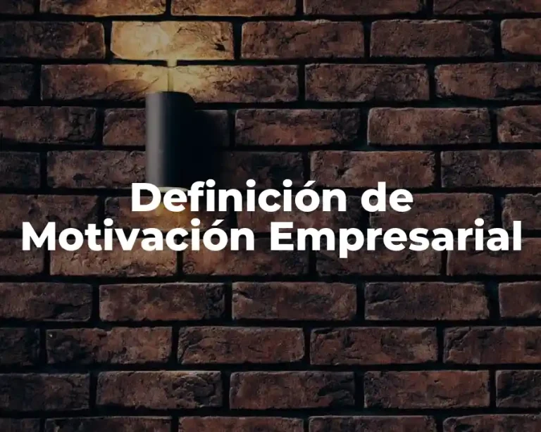 Definición de Motivación Empresarial